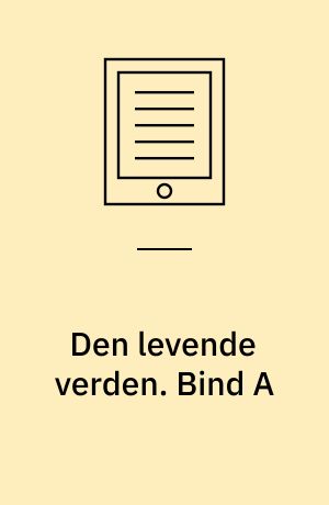 Den levende verden : grundbog. Bind A