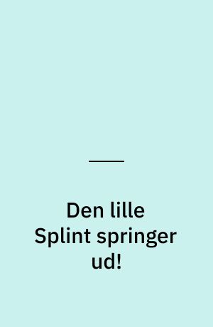 Den lille Splint springer ud!: Karl Knips' fotografier