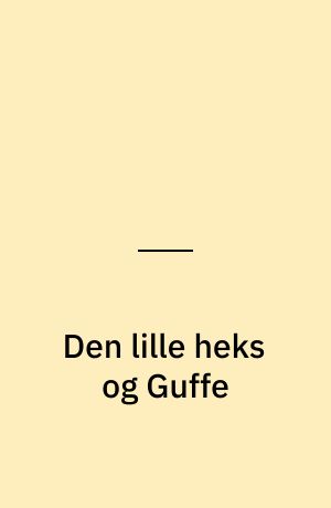 Den lille heks og Guffe