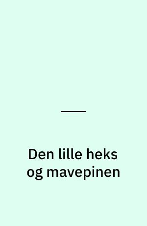Den lille heks og mavepinen