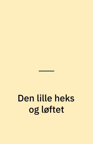 Den lille heks og løftet