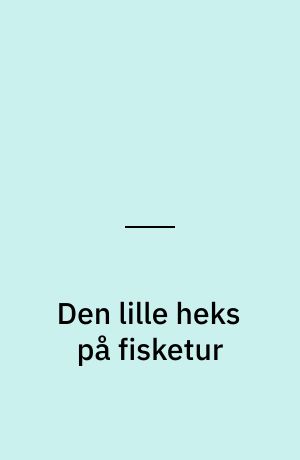 Den lille heks på fisketur