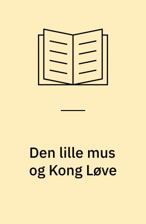Den lille mus og Kong Løve