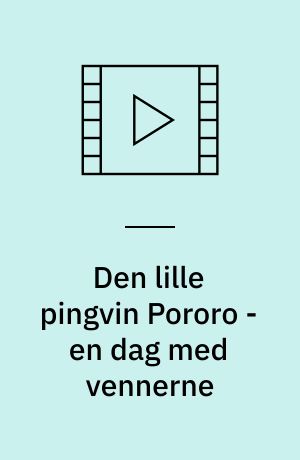 Den lille pingvin Pororo - en dag med vennerne