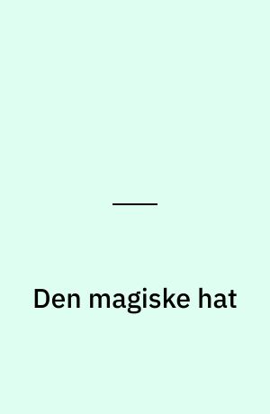 Den magiske hat