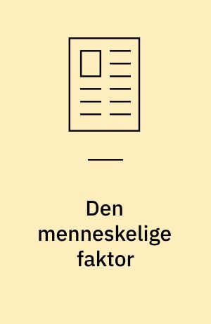 Den menneskelige faktor : sikker betjening af overvågningsudstyr i industrien