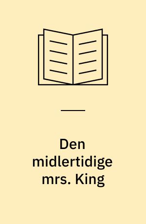 Den midlertidige mrs. King: Chefens datter