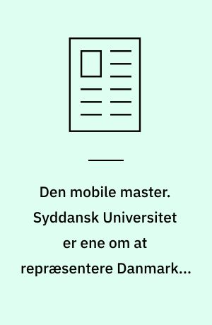 Den mobile master. Syddansk Universitet er ene om at repræsentere Danmark i et netværk, der udbyder europæisk akademisk grad inden for erhvervsøkonomi