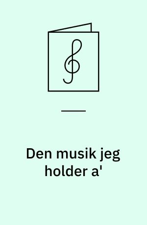Den musik jeg holder a' : Foxtrot