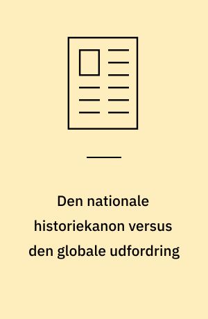 Den nationale historiekanon versus den globale udfordring