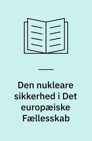 Den nukleare sikkerhed i Det europæiske Fællesskab