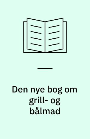 Den nye bog om grill- og bålmad