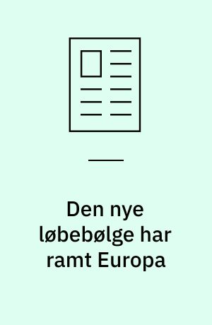 Den nye løbebølge har ramt Europa