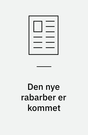 Den nye rabarber er kommet