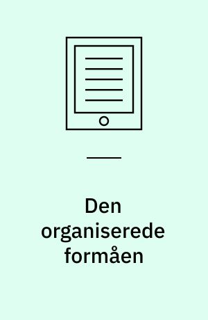 Den organiserede formåen : magtperspektiver på organisatorisk læring