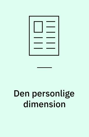Den personlige dimension : om lærerstuderendes opfattelse af brug af abstrakt, teoretisk viden