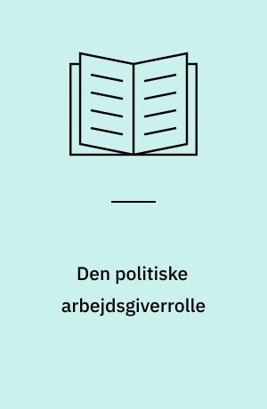 Den politiske arbejdsgiverrolle : en sammenfatning af juni 1998 : nyt lønsystem