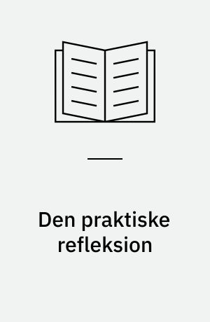 Den praktiske refleksion