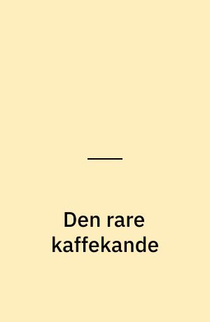 Den rare kaffekande