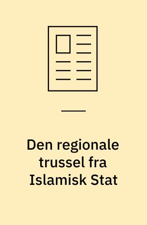 Den regionale trussel fra Islamisk Stat