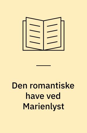 Den romantiske have ved Marienlyst
