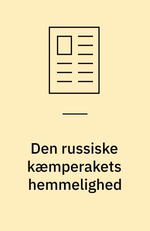 Den russiske kæmperakets hemmelighed