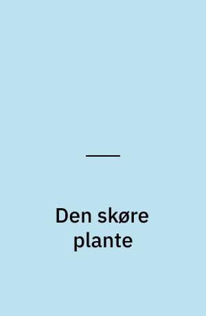 Den skøre plante