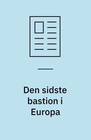 Den sidste bastion i Europa