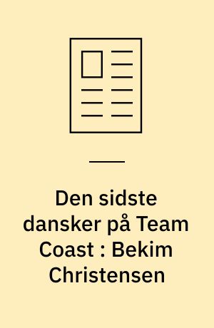 Den sidste dansker på Team Coast : Bekim Christensen