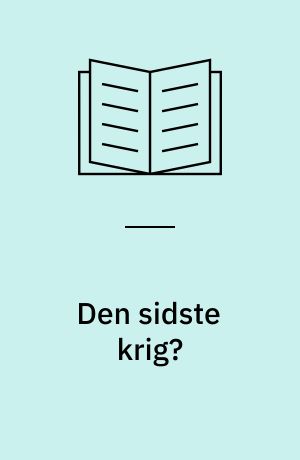 Den sidste krig?