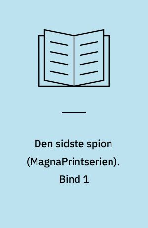 Den sidste spion. Bind 1 (Stor skrift)
