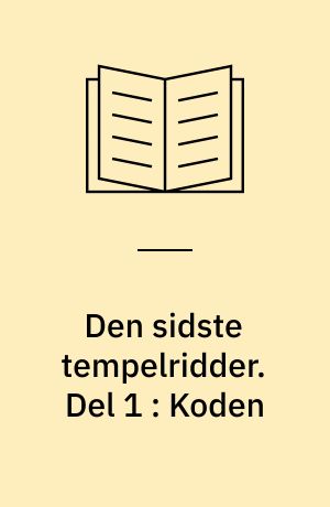 Den sidste tempelridder. Del 1 : Koden