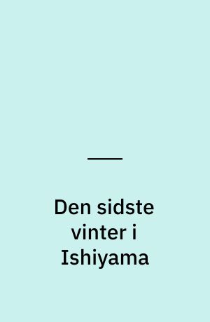 Den sidste vinter i Ishiyama