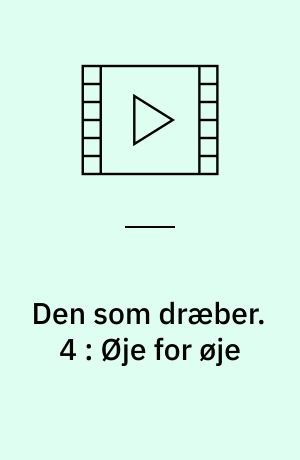 Den som dræber. 4 : Øje for øje (Stor skrift)