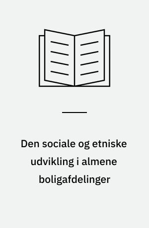 Den sociale og etniske udvikling i almene boligafdelinger