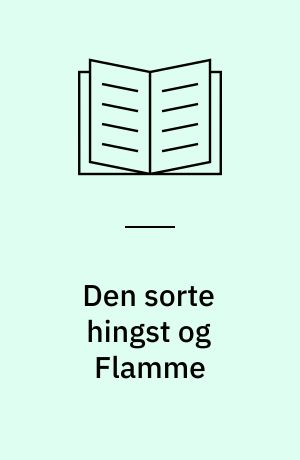 Den sorte hingst og Flamme