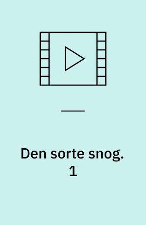 Den sorte snog. 1