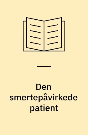 Den smertepåvirkede patient : temabog