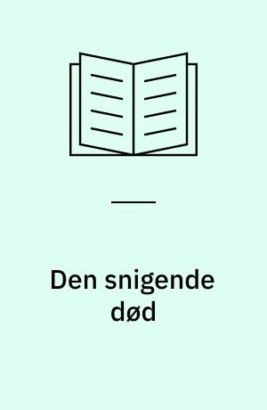 Den snigende død