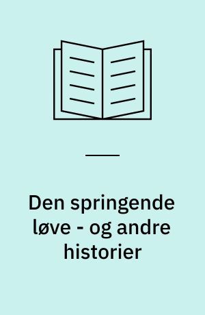 Den springende løve - og andre historier