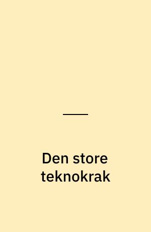 Den store teknokrak