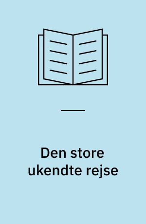 Den store ukendte rejse
