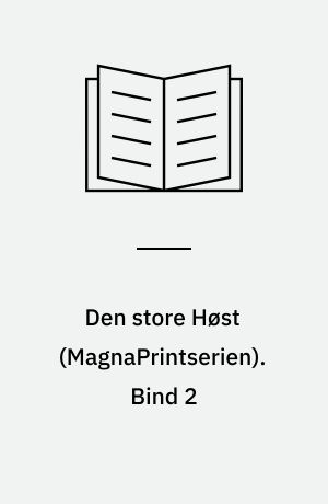 Den store Høst. Bind 2 (Stor skrift)