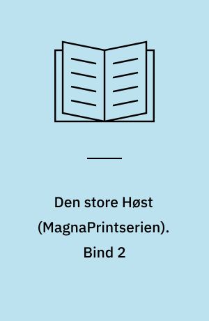 Den store Høst. Bind 2 (Stor skrift)