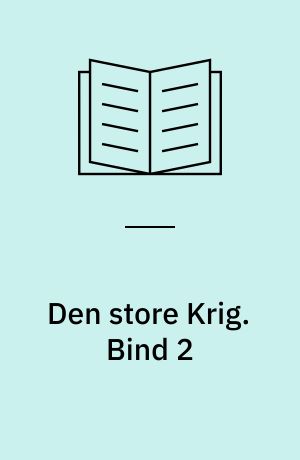 Den store Krig. Bind 2