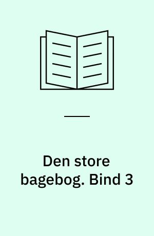 Den store bagebog. Bind 3