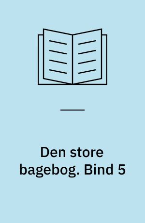 Den store bagebog. Bind 5