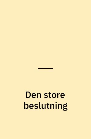 Den store beslutning