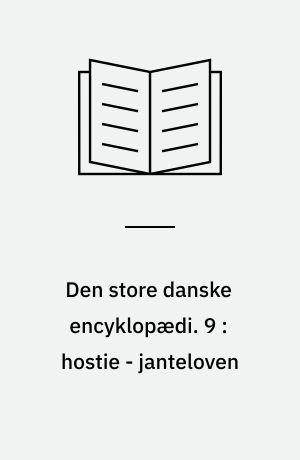 Den store danske encyklopædi. 9 : hostie - janteloven