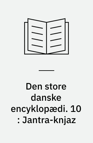 Den store danske encyklopædi. 10 : Jantra-knjaz